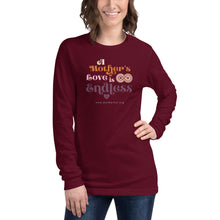 Load image into Gallery viewer, A Mother&#39;s Love is Endless Unisex Long Sleeve Tee
